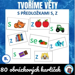 Tvoříme věty s předložkami s,z